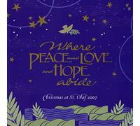 Christmas At St. Olaf 2007 : Where Peace and Love and Hope Abide