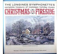 Christmas At The Fireside The Longines Symphonettes Complete Treasury Of Nostalgic Holiday Music
