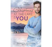 Christmas at the lake & you: Eine kuschlig-weihnachtliche MM-Romance