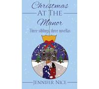 Christmas At The Manor: A Collection of Three Novellas