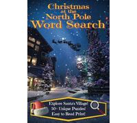 Christmas at the North Pole Word Search Puzzle Book: Word Searches with Easy to Read Print about Christmas, Santa Claus, North Pole, and More | 6x9 ... Gift for Vacations, Holidays, and Free Times