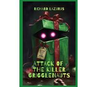Christmas: Attack of the Killer Grigglenauts