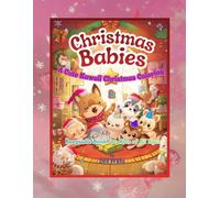 Christmas Babies: A Cute Kawaii Christmas Coloring & Keepsake Book for Kids of All Ages