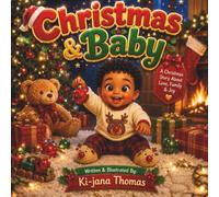 Christmas & Baby: A Christmas Story About Love, Family & Joy (And Baby)