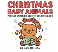 Christmas Baby Animals: Perfect Stocking Stuffer Coloring Book