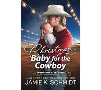 Christmas Baby for the Cowboy (Sweethearts of the Rodeo)