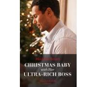 Christmas Baby With Her Ultra-rich Boss (ebook)