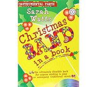 Christmas Band in a Book - Instrument Parts: The Flexible Book for Anyone Wishing to Start an Ensemble