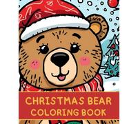 Christmas Bear Coloring Book for Children: 51 Pages of Festive Coloring Fun