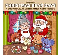Christmas Bear Days: Playful Bear Days Holiday Coloring Book for Kids and Adults