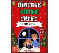 CHRISTMAS BEDTIME STORIES FOR KIDS - AGE 4-10