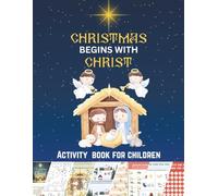 Christmas Begins With Christ: Activity Book for Children