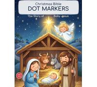 Christmas Bible Dot Markers: Nativity Activity Book for Toddlers Ages 1-3 | Do-a-Dot Coloring Book of the Story of Baby Jesus