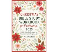 Christmas Bible Study Workbook for Preteen 2025: Quick Daily Reflections to Celebrate Faith, Hope, and Joy