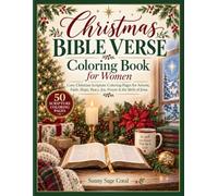 Christmas Bible Verse Coloring Book for Women: Cozy Christian Scripture Coloring Pages for Advent, Faith, Hope, Peace, Joy, Prayer & the Birth of ... 50 Beautiful Holiday Designs for Adults