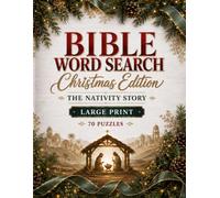 Christmas Bible Word Search Large Print for Adults and Seniors: 70 Christian Word Find Puzzles Inspired by the Nativity Story with Solutions