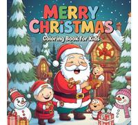 Christmas Big Coloring Book for Kids: Simple and Joyful Holiday Fun Book Featuring 50+ Large-Print Illustrations with Santa, Elves, and Reindeer, Encourages Creativity and Festive Joy for All Ages