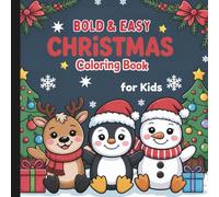 Christmas Bold And Easy Coloring Book: Cute And Bold Christmas Coloring Book (Warm Winter Wishes: A Holiday Christmas Collection Of Mazes, Coloring Books & More For The Whole Family)