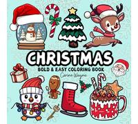 Christmas Bold and Easy Coloring Book: Cute, Simple and Relaxing Holiday Designs for Adults and Teens (Bold and Easy Coloring Book)