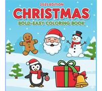 Christmas: Bold and Easy Coloring Book for Adults, Teens, and Seniors with Simple and Relaxing Holiday Designs (Bold and Easy Coloring Books)