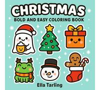 Christmas - Bold and Easy Coloring Book for Kids & Adults: 40 Cute & Simple Holiday Designs with Ghosts, Frogs, Gifts, Trees & More | Fun, Stress-Free Coloring for All Ages
