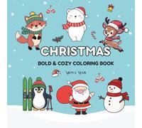 Christmas: Bold & Cozy Coloring Book for Kids, Teens and Adults: 30 Easy Holiday Relaxing Designs, Ideal for Kids age 4-8
