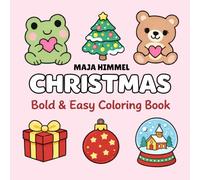 Christmas Bold & Easy Coloring Book for Kids & Adults: 40 Big, Simple Designs for Stress-Free Coloring (Cozy Seasonal Coloring Books)