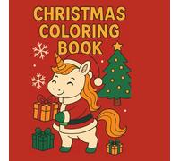 Christmas Book Coloring: Mi Libro de Colorear Navideño para Niños: Unicornios, Papá Noel y Regalos Mágicos