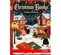 Christmas Books: Works of Charles Dickens
