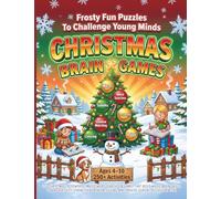 Christmas Brain Games - Frosty Fun Puzzles To Challenge Young Minds: 250 Christmas Crosswords, Mazes, Word Searches & Games That Build Whole-Brain ... Fun (Next Gen Thinkers: Brain Games for Kids)