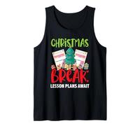 Christmas Break: Lesson Plans Await Teacher Christmas Camiseta sin Mangas