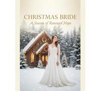 Christmas Bride: A Season Of Renewed Hope