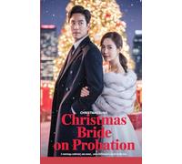 Christmas Bride on Probation: A Marriage Contract, One Month, and a Billionaire’s Heart on the Line. (CHRISTMAS ROMANCE)