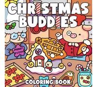 Christmas Buddies Coloring Book: Adorable Holiday Coloring Pages Featuring Snuggly Buddies, Festive Scenes, and Cozy Moments Illustrations for Families to Enjoy Together