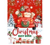 Christmas Busy Book: Big Christmas Learning Journey for Kids Ages 3-7 | 8.5 X 11 inches and a Magical 110-Page Christmas Activity Adventure for Young Learners