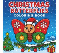 Christmas Butterflies - Coloring Book: A cozy winter collection of easy nature drawings and delicate wings for children to color and enjoy