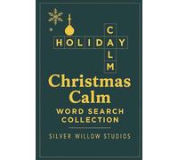 Christmas Calm: 100 Relaxing Christmas Word Searches for Adults | A Cozy Holiday Puzzle Book for Calm & Stress Relief