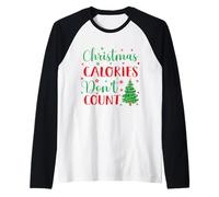 Christmas Calories Don't Count Galletas para Hornear Camiseta Manga Raglan