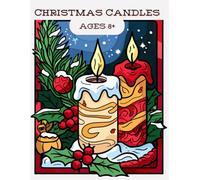Christmas Candle Coloring Book: A Festive Collection of Traditional, Stained Glass, and Mosaic Designs: Festive Candle Designs: Traditional, Stained Glass, and Mosaic Coloring Fun for Ages 8 Up