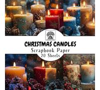 Christmas Candles Scrapbook Paper: 20 Double-Sided Sheets for Scrapbooking, Junk Journals, Card Making, Decoupage, Origami, Paper Crafts, DIY Projects and Mixed Media