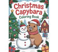 Christmas Capybara: Adorable Capybaras, Snowy Scenes & Holiday Fun for Kids