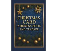 Christmas Card Address Book and Tracker: Organizer for 10 years - contact details and section for records sent and received cards