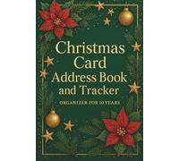 Christmas Card Address Book and Tracker: Organizer for ten years for planning and recording sent and received greeting cards
