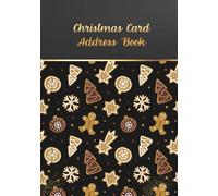 Christmas Card Address Book: Contact Detail Book for Christmas Time, tracking sent and received greeting cards