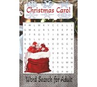 Christmas Carol Word Search for Adult: Word Search with Easy to Read Print about Christmas Carol, Winter Time, Christmas Holiday and More | 6x9 inches 110 pages | 50+ Puzzles ... Gift for Vacation, Holidays and Free Time