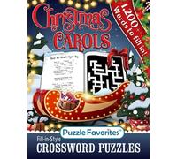 Christmas Carols Crossword Puzzles Fill-in-Style: Celebrate the Season as You Fill in the Words to the Songs, Fun Holiday Themed Puzzle Book
