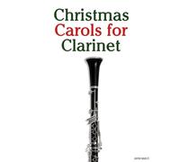 Christmas Carols for Clarinet (Christmas Carols for Children)