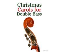 Christmas Carols for Double Bass (Christmas Carols for Children)