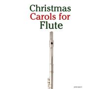 Christmas Carols for Flute (Christmas Carols for Children)