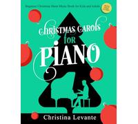 Christmas Carols for Piano. Beginner Christmas Sheet Music Book for Kids and Adults (+Free Audio) (#1 in Series)